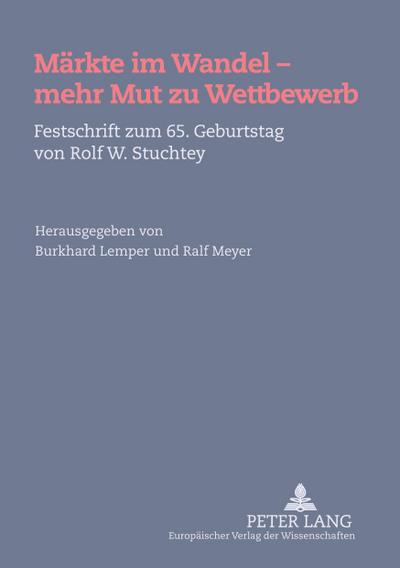 Märkte im Wandel - mehr Mut zu Wettbewerb