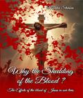 Why the Shedding of the Blood