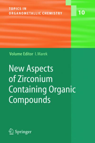 New Aspects of Zirconium Containing Organic Compounds