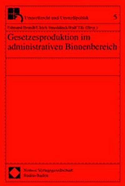 Gesetzesproduktion im administrativen Binnenbereich