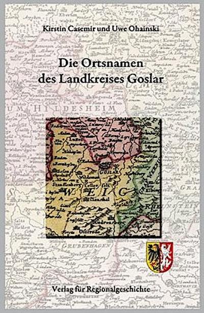 Die Ortsnamen des Landkreises Goslar