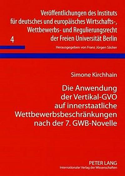 Die Anwendung der Vertikal-GVO auf innerstaatliche Wettbewerbsbeschränkungen nach der 7. GWB-Novelle