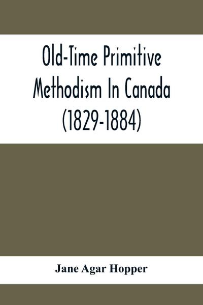Old-Time Primitive Methodism In Canada (1829-1884)