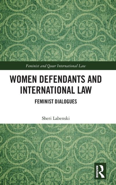 Women Defendants and International Law