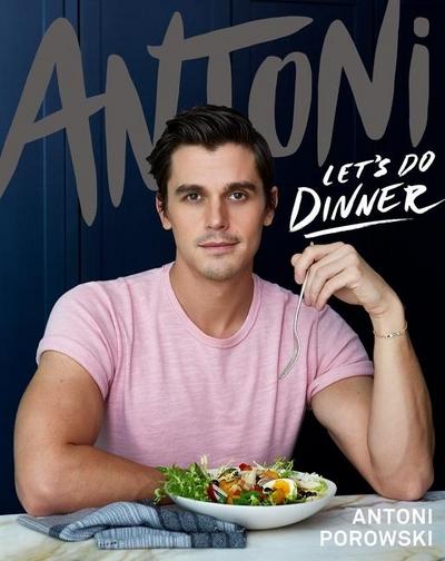 Antoni: Let’s Do Dinner