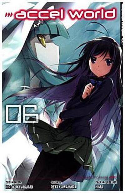 Accel World. Bd.6. Bd.6