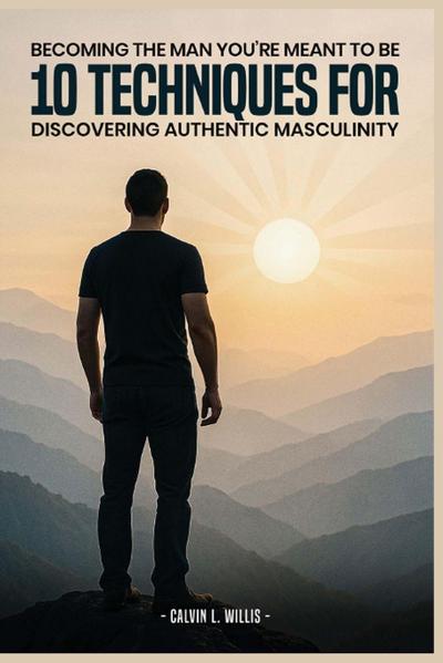 Becoming the man you’re meant to be.