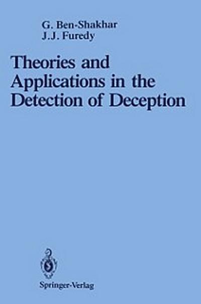 Theories and Applications in the Detection of Deception
