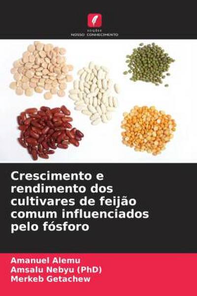 Crescimento e rendimento dos cultivares de feijão comum influenciados pelo fósforo