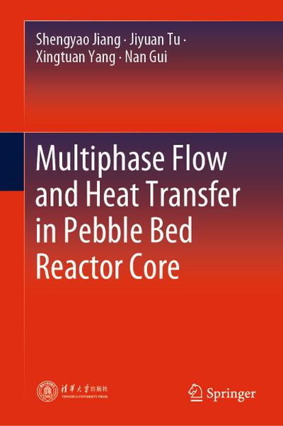 Multiphase Flow and Heat Transfer in Pebble Bed Reactor Core