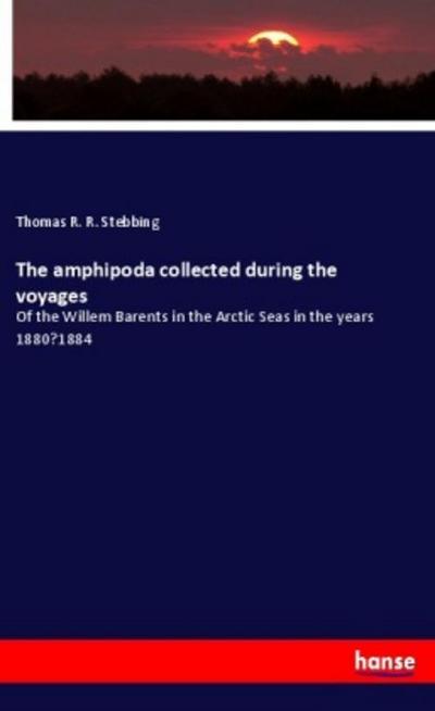 The amphipoda collected during the voyages