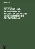 Deutsche und französische Kultur im Elsaß in gesch