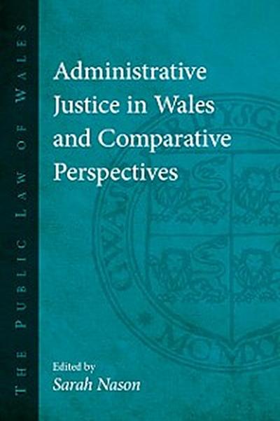 Administrative Justice in Wales and Comparative Perspectives