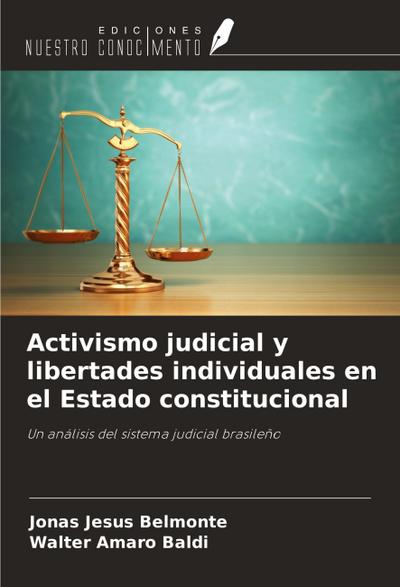 Activismo judicial y libertades individuales en el Estado constitucional