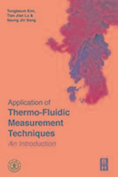 Application of Thermo-Fluidic Measurement Techniques