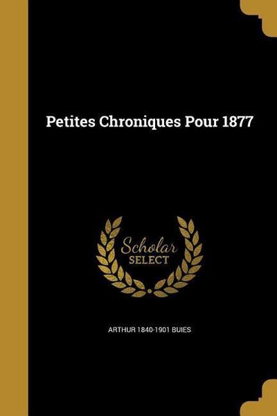 PETITES CHRONIQUES POUR 1877
