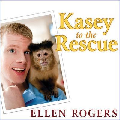 Kasey to the Rescue Lib/E: The Remarkable Story of a Monkey and a Miracle