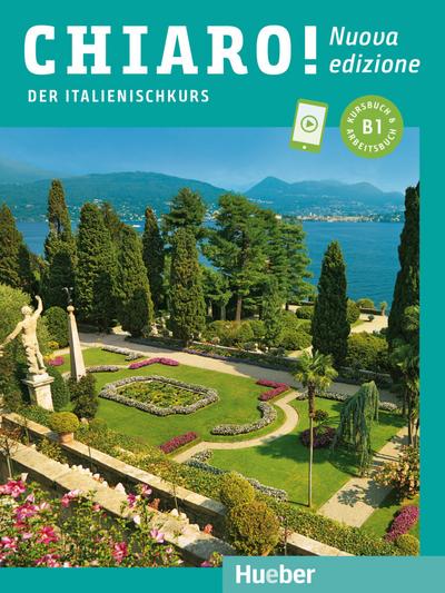 Chiaro! B1 – Nuova edizione: Der Italienischkurs / Kurs- und Arbeitsbuch mit Audios online (Chiaro! – Nuova edizione)