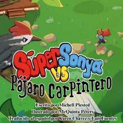 Súper Sonya vs el Pájaro Carpintero