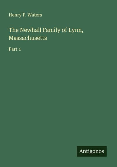 The Newhall Family of Lynn, Massachusetts