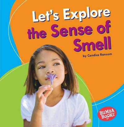Let’s Explore the Sense of Smell