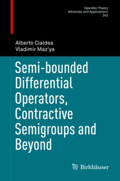 Semi-bounded Differential Operators, Contractive Semigroups and Beyond