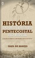 História do Movimento Pentecostal no Brasil