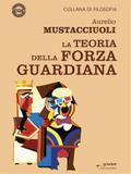La Teoria della Forza Guardiana
