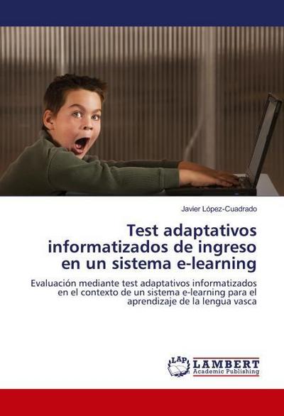 Test adaptativos informatizados de ingreso en un sistema e-learning