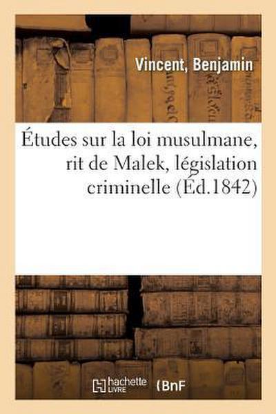 Études Sur La Loi Musulmane, Rit de Malek, Législation Criminelle