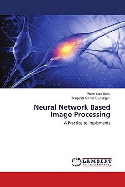 Neural Network Based Image Processing