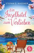 Ein Inselhotel zum Verlieben - Ein Feel Good Liebe