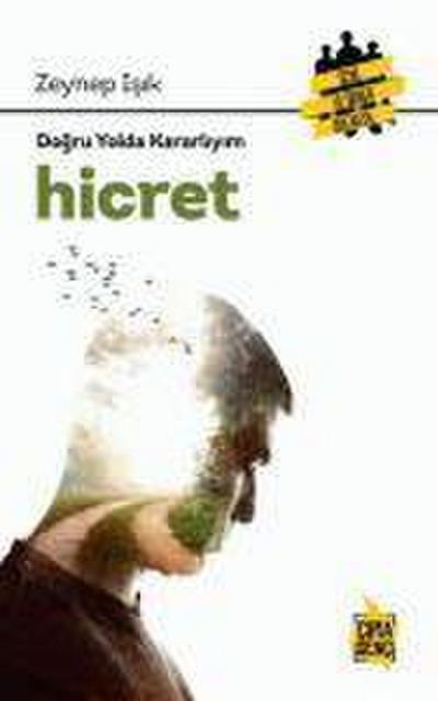 Hicret - Dogru Yolda Kararliyim