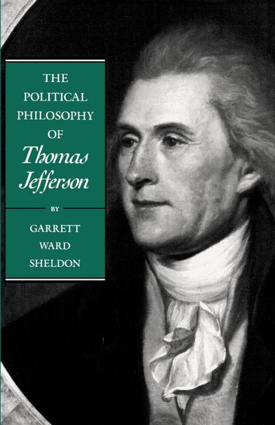 The Political Philosophy of Thomas Jefferson