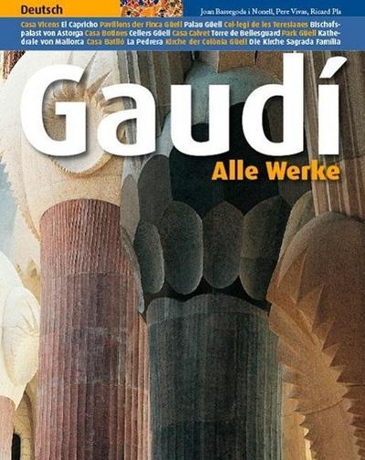 Gaudí. Alle Werke