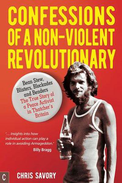 Confessions of a Non-Violent Revolutionary