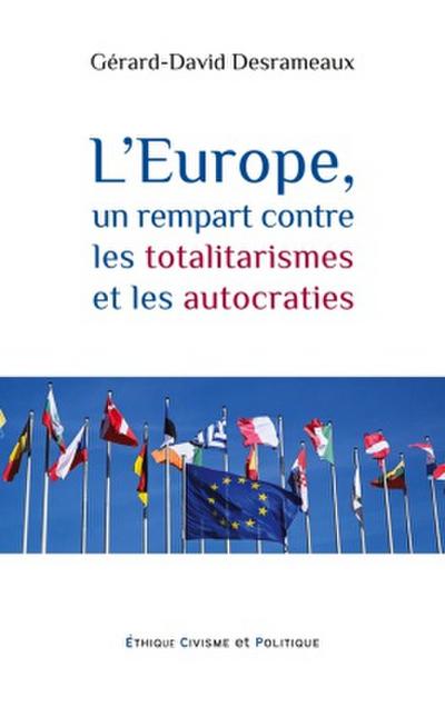 L’Europe, un rempart contre les totalitarismes et les autocraties