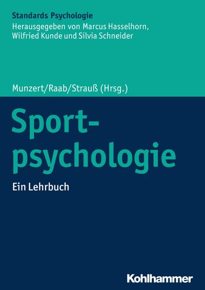 Sportpsychologie: Ein Lehrbuch (Kohlhammer Standards Psychologie)