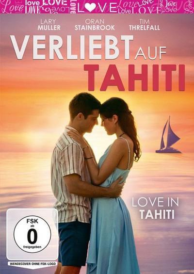 Verliebt auf Tahiti - Love in Tahiti