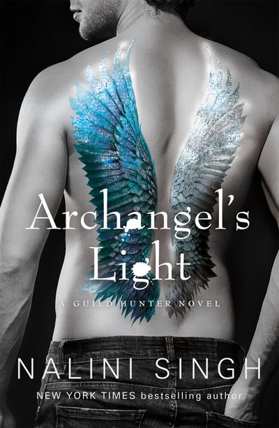 Archangel’s Light (The Guild Hunter Series)
