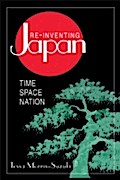 Re-inventing Japan: Nation, Culture, Identity