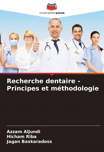 Recherche dentaire - Principes et méthodologie