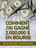 Comment j’ai gagné 2.000.000 $ en Bourse (Traduit)