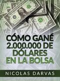 Cómo gané 2.000.000 de dólares en la Bolsa (Traducido)