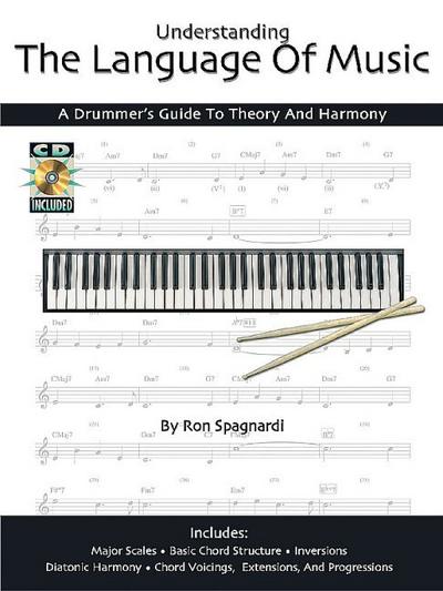 Understanding the Language of Music: A Drummer’s Guide to Theory and Harmony