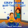 COLEY BEAR’S BLUE-TASTIC DAY!