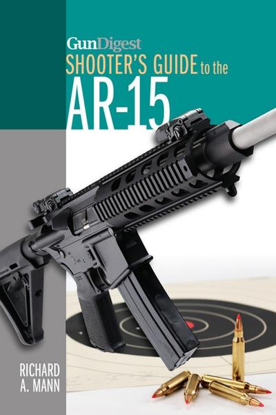 Gun Digest Shooter’s Guide to the AR-15