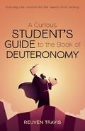 A Curious Student’s Guide to the Book of Deuteronomy