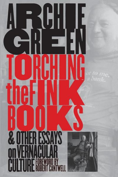 Torching the Fink Books and Other Essays on Vernacular Culture