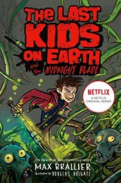 Last Kids on Earth and the Midnight Blade